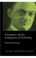 Schumpeter and the Endogeneity of Technology