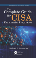 The Complete Guide for CISA Examination Preparation