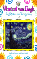 Vincent Van Gogh: Sunflowers and Swirly Stars: (Smart About Art)