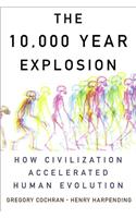 The 10,000 Year Explosion: How Civilization Accelerated Human Evolution