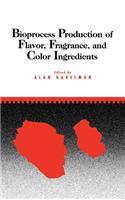 Bioprocess Production of Flavor, Fragrance, and Color Ingredients