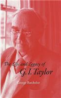 Life and Legacy of G. I. Taylor