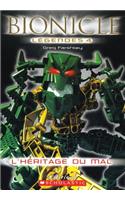 Bionicle L?gendes: l'H?ritage Du Mal