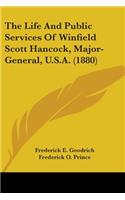 Life And Public Services Of Winfield Scott Hancock, Major-General, U.S.A. (1880)