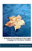 An Outline of the Elements of the English Language