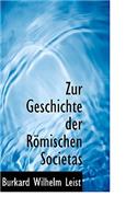 Zur Geschichte Der Romischen Societas