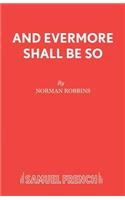 And Evermore Shall be So: (English)