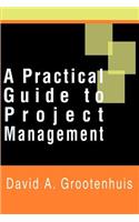 Practical Guide to Project Management