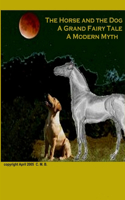 Horse and The Dog
