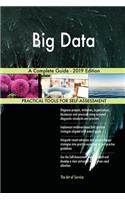 Big Data A Complete Guide - 2019 Edition