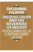 Jacques Lacan and the Adventure of Insight