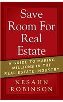 Save Room for Real Estate