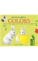 White Rabbit's Colors: (Little Rabbit Books)