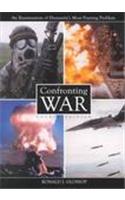 Confronting War: An Examination of Humanity's Most Pressing Problem, 4th ed.