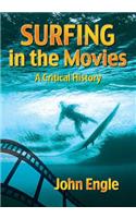 Surfing in the Movies: A Critical History