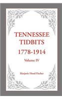 Tennessee Tidbits, 1778-1914, Volume IV