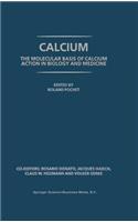 Calcium: The Molecular Basis of Calcium Action in Biology and Medicine