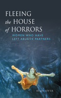 Fleeing the House of Horrors