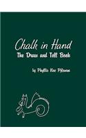 Chalk in Hand: The Draw and Tell Book(English)