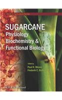 Sugarcane: Physiology, Biochemistry & Functional Biology