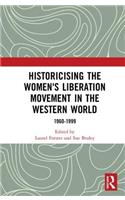 Historicising the Women's Liberation Movement in the Western World