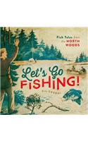 Let's Go Fishing!