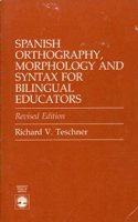 Spanish Orthography, Morphology and Syntax for Bilingual Education