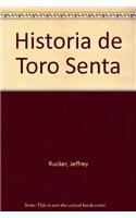 Historia de Toro Senta