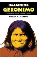 Imagining Geronimo: An Apache Icon in Popular Culture