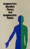 Acupuncture, Meridian Theory And Acupuncture Points