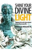 Shine Your Divine Light