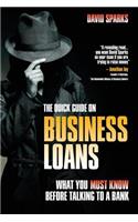 Quick Guide on Business Loans - What You Must Know Before Talking to a Bank