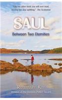Saul Between Two Eternities