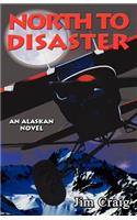 North to Disaster