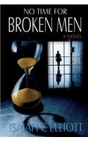 No Time For Broken Men