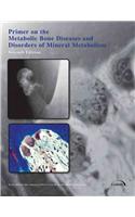 Primer on the Metabolic Bone Diseases and Disorders of Mineral Metabolism