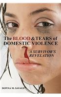 Blood & Tears of Domestic Violence