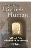 Becoming Divinely Human