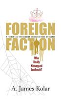 Foreign Faction - Who Really Kidnapped JonBenet?