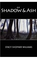 Of Shadow and Ash