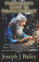 Everygnome's Guide to Paratechnology