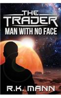 The Trader - Man with No Face