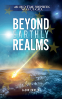 Beyond Earthly Realms