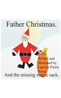 Father Christmas and the missing magic sack.