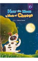 How the Moon Is Made of Cheese