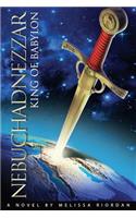 Nebuchadnezzar King of Babylon