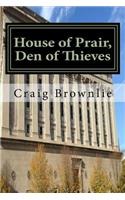 House of Prair, Den of Thieves
