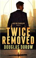 Twice Removed