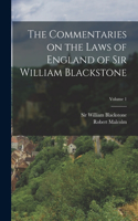 Commentaries on the Laws of England of Sir William Blackstone; Volume 1