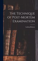 Technique of Post-Mortem Examination